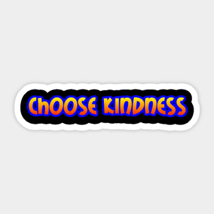 Choose Kindness Sticker